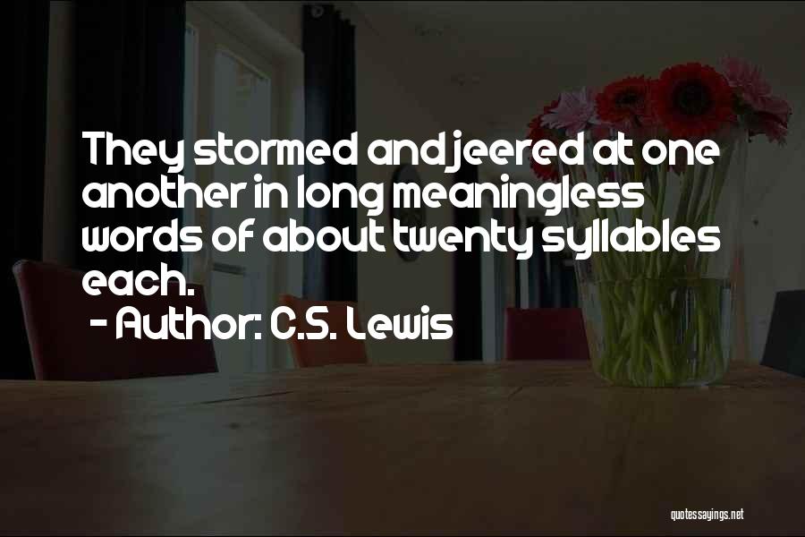 Meaningless Words Quotes By C.S. Lewis