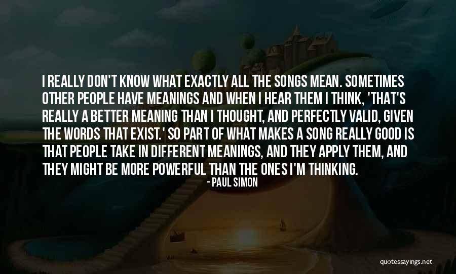 Meanings Of Different Quotes By Paul Simon Meanings Of Different Quotes By Paul Simon