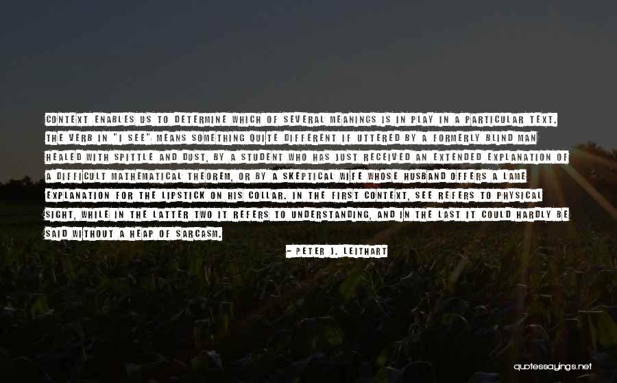 Meanings Of Different Quotes By Peter J. Leithart Meanings Of Different Quotes By Peter J. Leithart