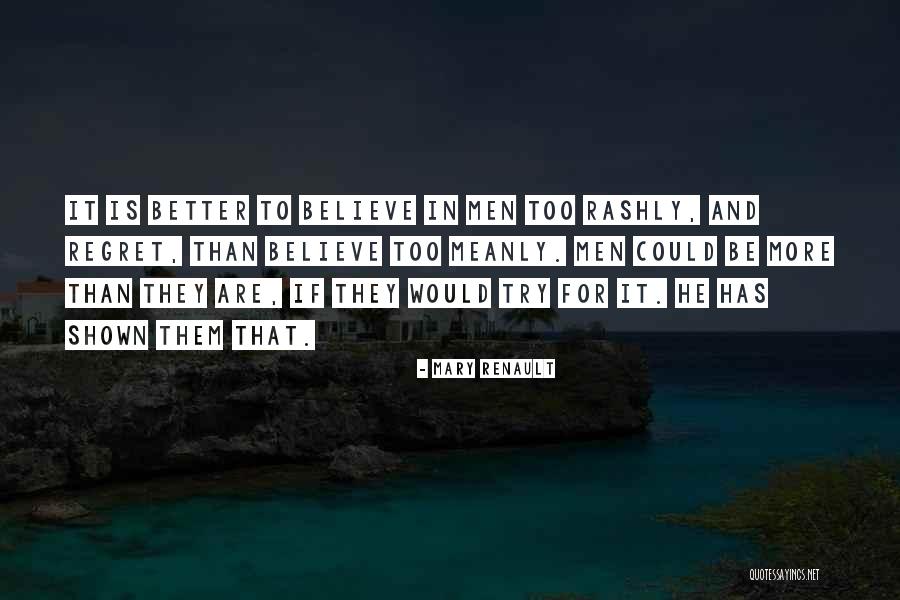 Meanly Quotes By Mary Renault Meanly Quotes By Mary Renault
