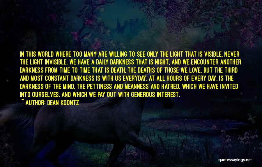 Meanness Love Quotes By Dean Koontz