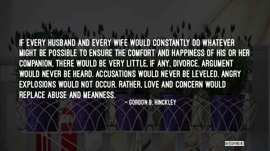 Meanness Love Quotes By Gordon B. Hinckley