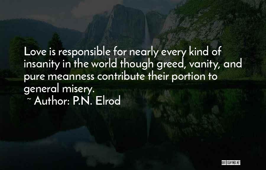 Meanness Love Quotes By P.N. Elrod