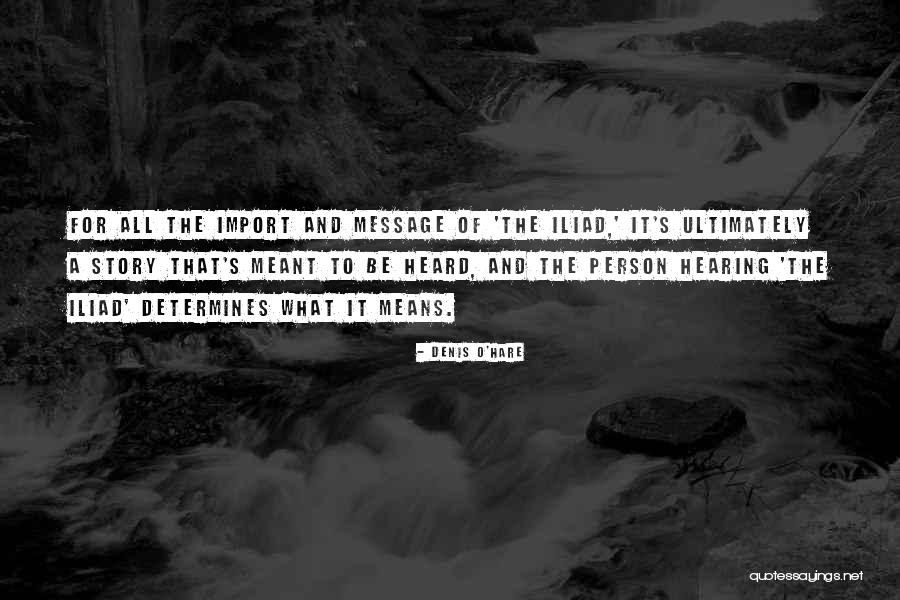 Means By Which A Message Quotes By Denis O'Hare Means By Which A Message Quotes By Denis O'Hare