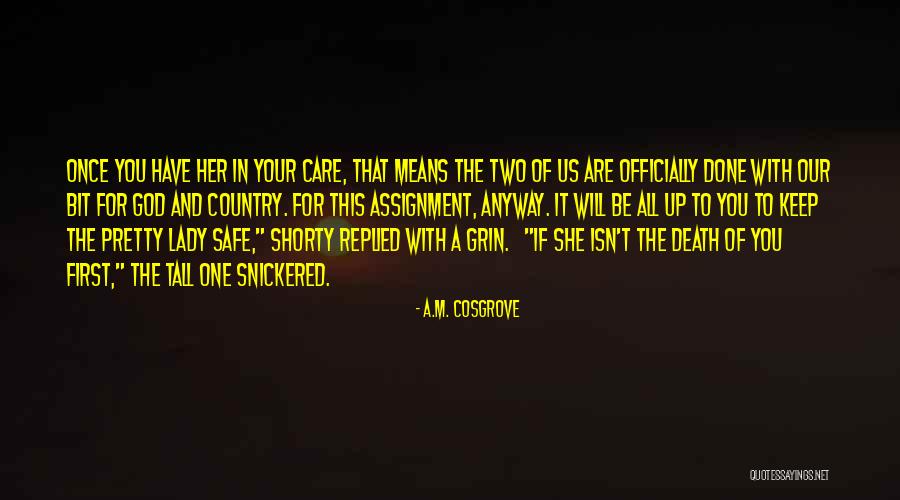 Means God With Us Quotes By A.M. Cosgrove Means God With Us Quotes By A.M. Cosgrove
