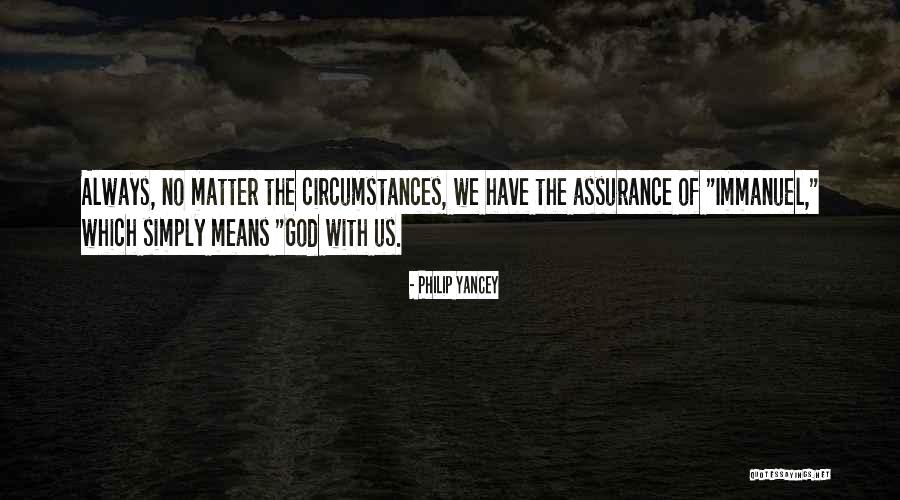 Means God With Us Quotes By Philip Yancey Means God With Us Quotes By Philip Yancey
