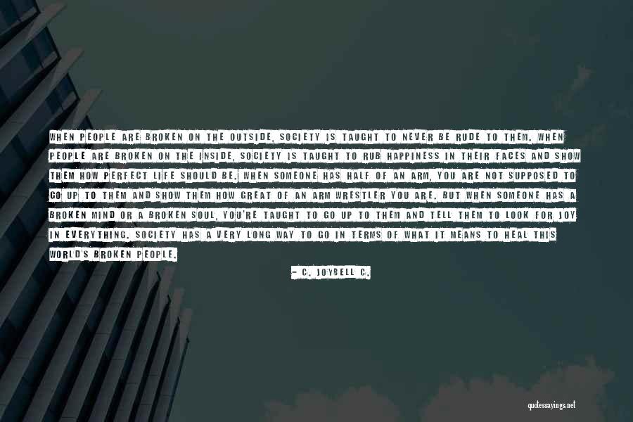 Means It Is True Quotes By C. JoyBell C.