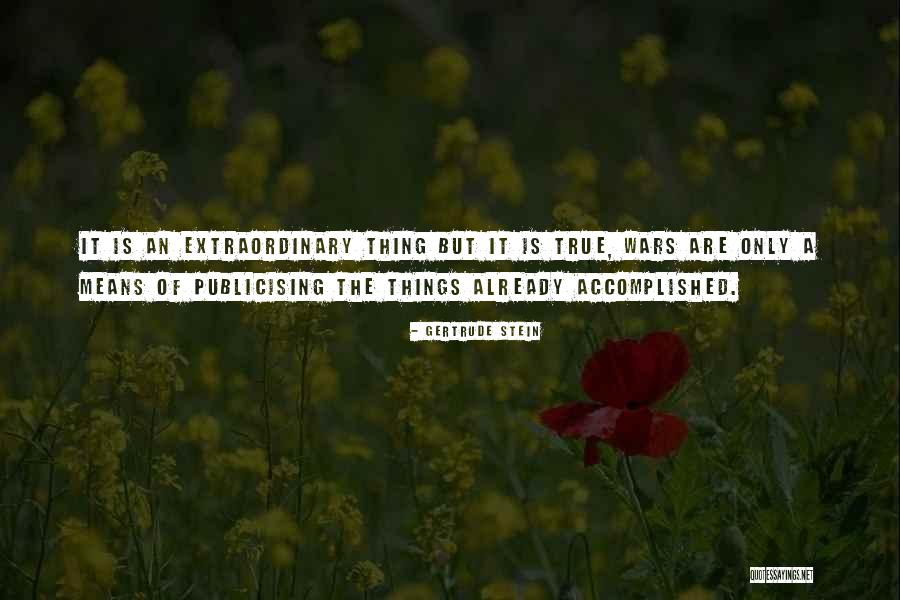 Means It Is True Quotes By Gertrude Stein