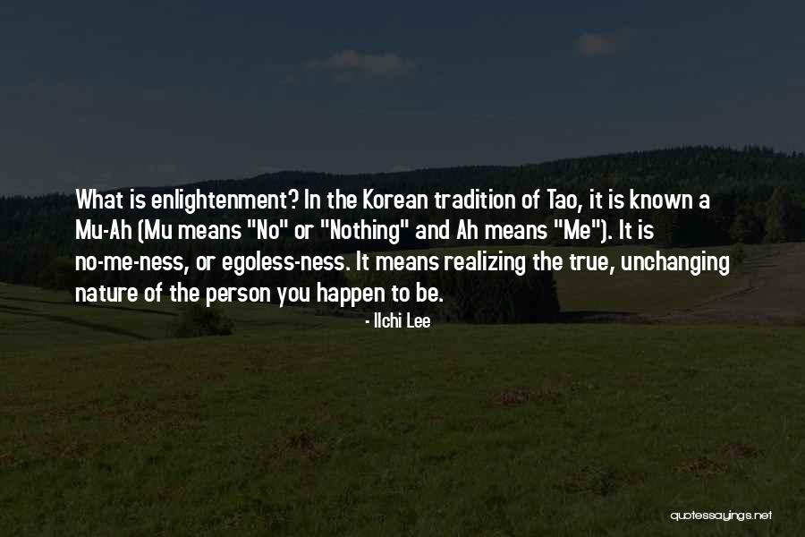 Means It Is True Quotes By Ilchi Lee