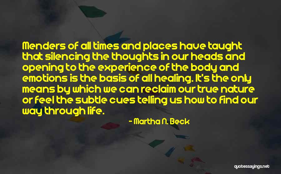 Means It Is True Quotes By Martha N. Beck