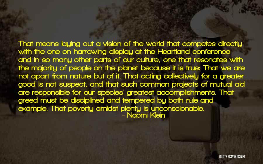 Means It Is True Quotes By Naomi Klein
