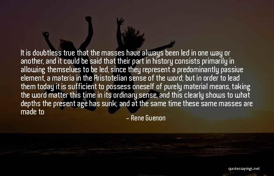 Means It Is True Quotes By Rene Guenon