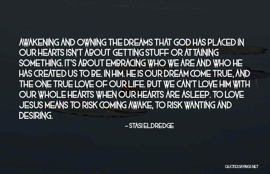 Means It Is True Quotes By Stasi Eldredge