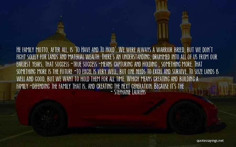 Means It Is True Quotes By Stephanie Laurens
