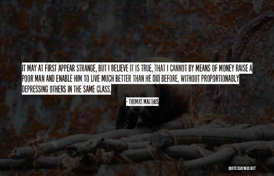 Means It Is True Quotes By Thomas Malthus