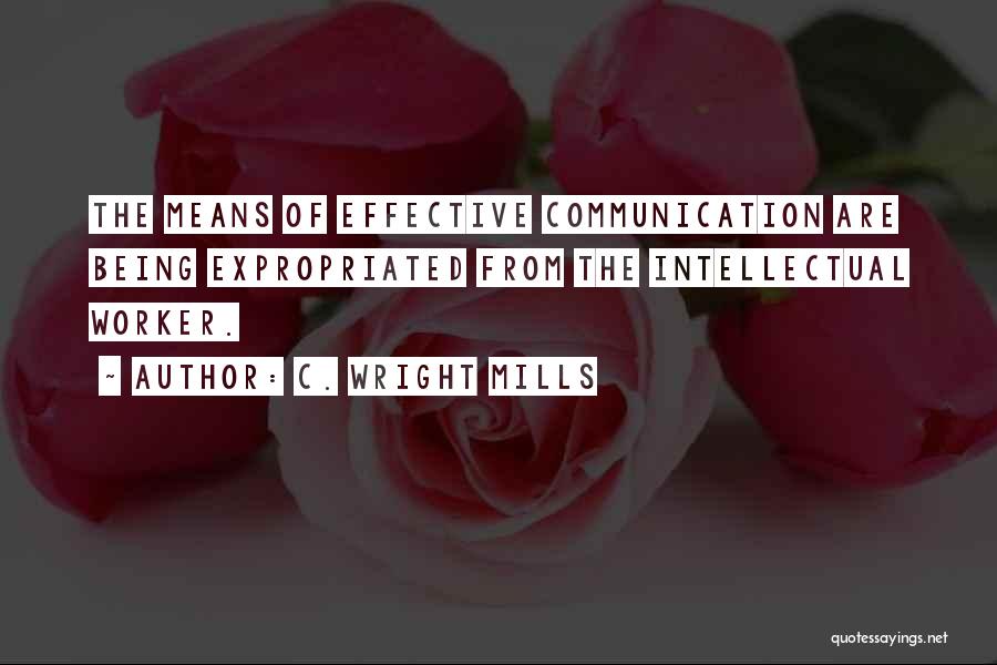 Means Of Communication Quotes By C. Wright Mills