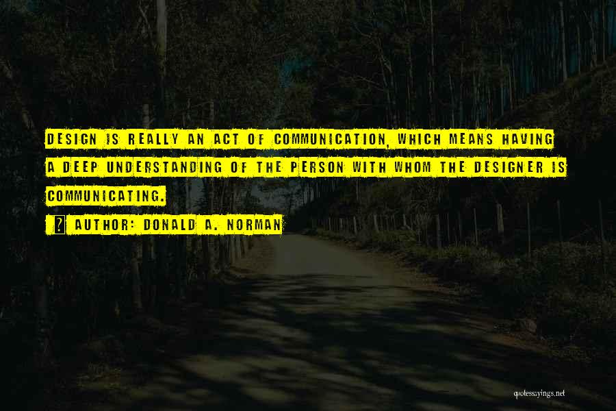 Means Of Communication Quotes By Donald A. Norman