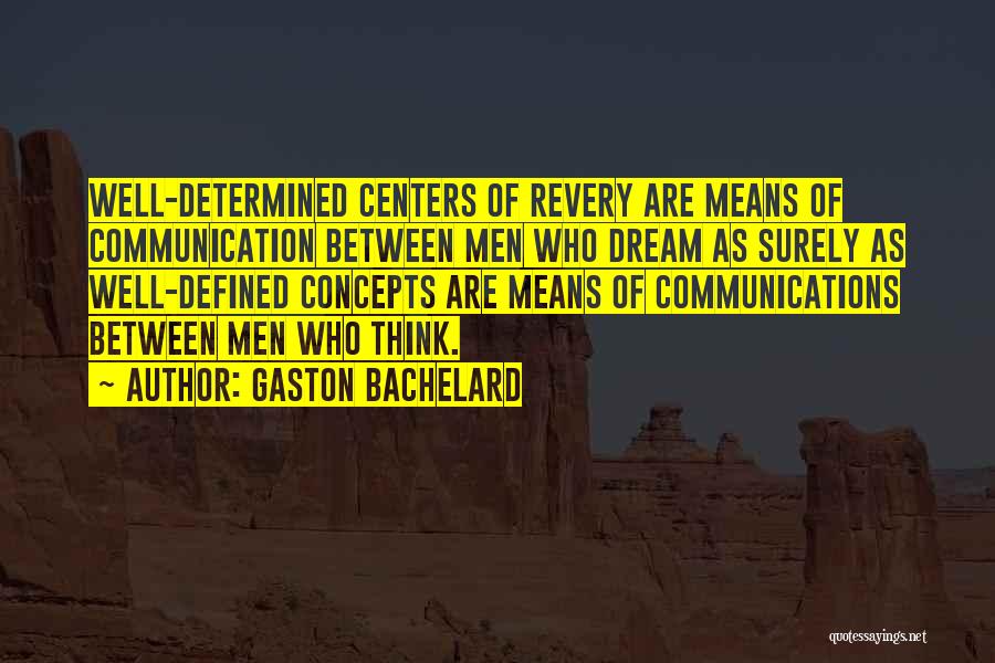 Means Of Communication Quotes By Gaston Bachelard