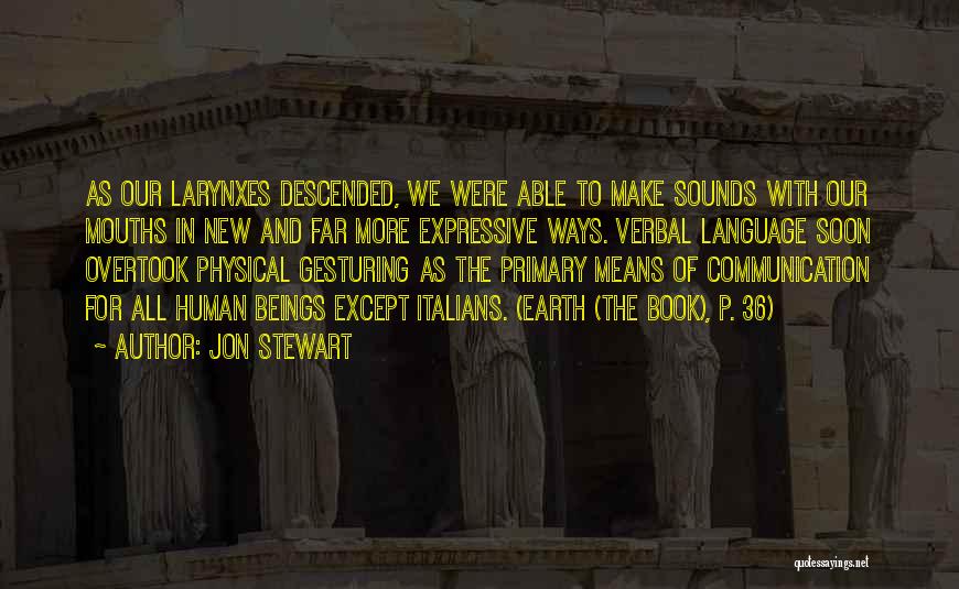 Means Of Communication Quotes By Jon Stewart