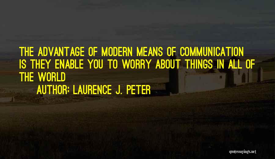 Means Of Communication Quotes By Laurence J. Peter