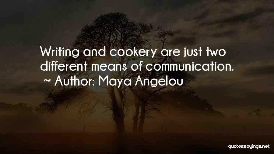 Means Of Communication Quotes By Maya Angelou