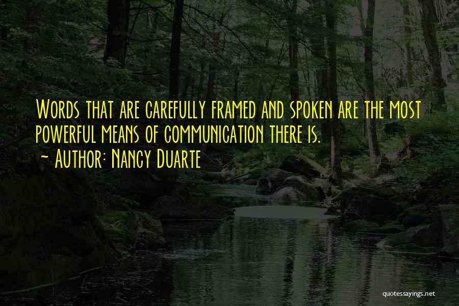 Means Of Communication Quotes By Nancy Duarte