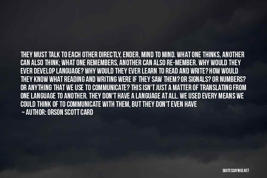 Means Of Communication Quotes By Orson Scott Card