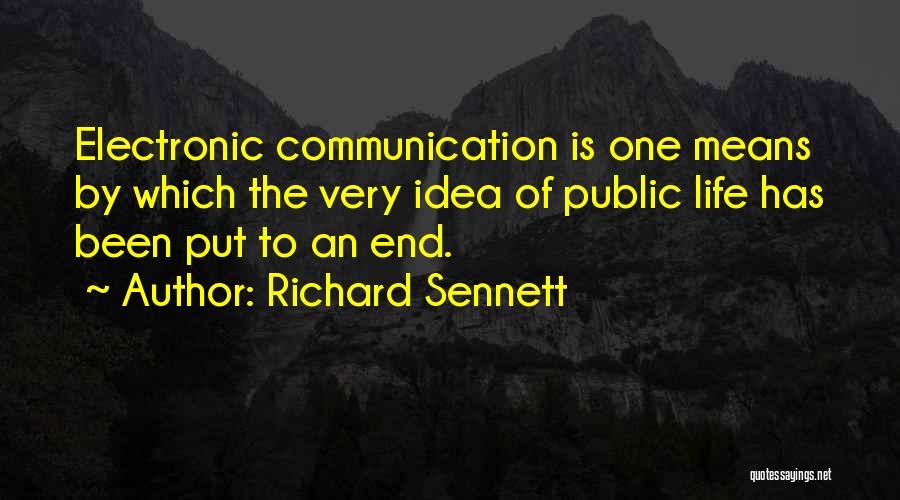 Means Of Communication Quotes By Richard Sennett