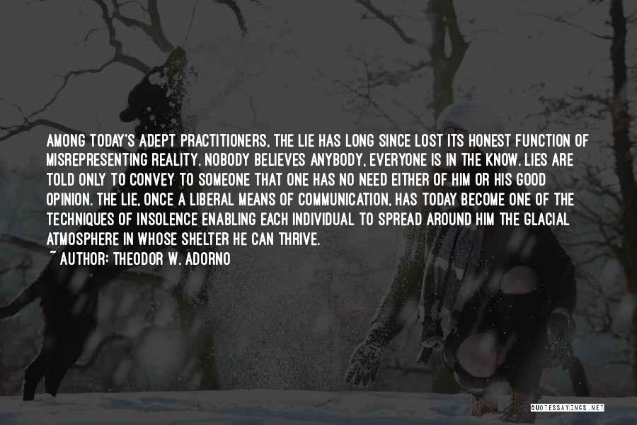 Means Of Communication Quotes By Theodor W. Adorno