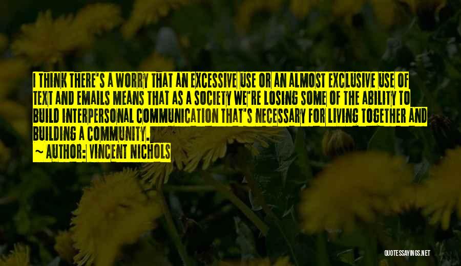 Means Of Communication Quotes By Vincent Nichols