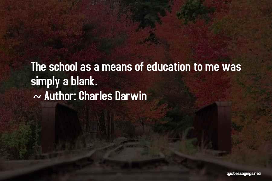 Means Of Education Quotes By Charles Darwin