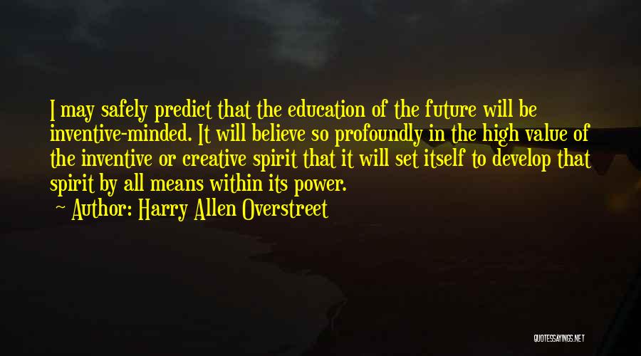 Means Of Education Quotes By Harry Allen Overstreet