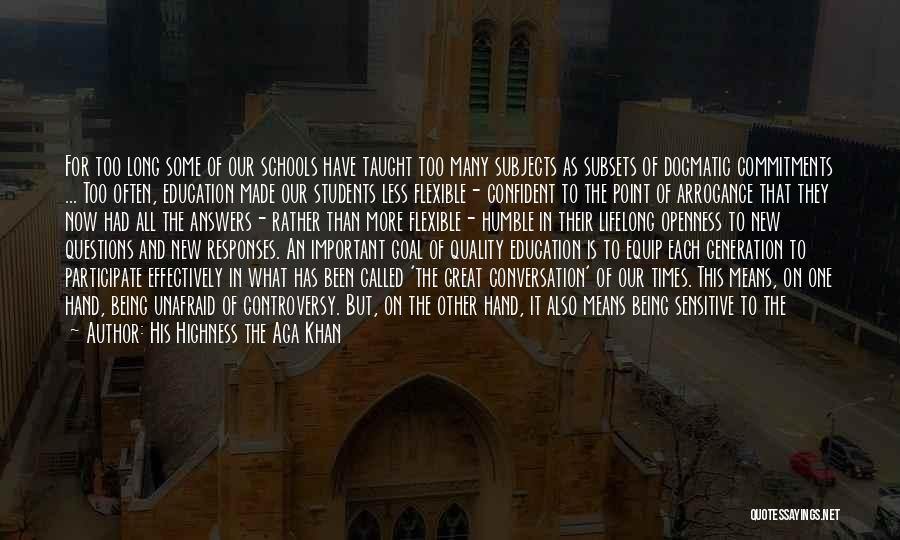 Means Of Education Quotes By His Highness The Aga Khan Means Of Education Quotes By His Highness The Aga Khan