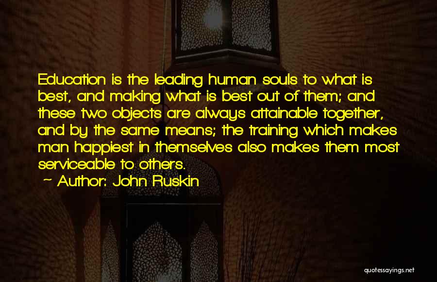 Means Of Education Quotes By John Ruskin