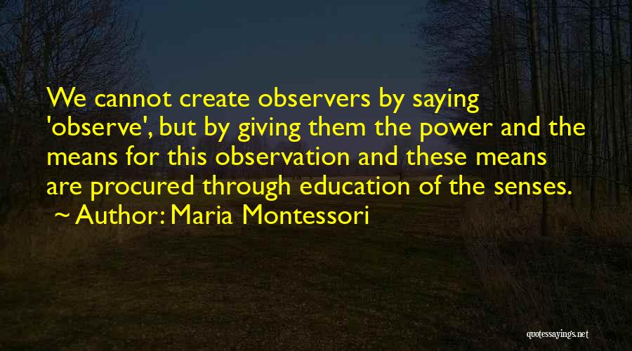 Means Of Education Quotes By Maria Montessori