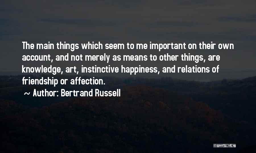 Means Of Friendship Quotes By Bertrand Russell