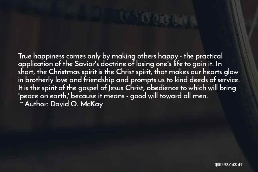 Means Of Friendship Quotes By David O. McKay