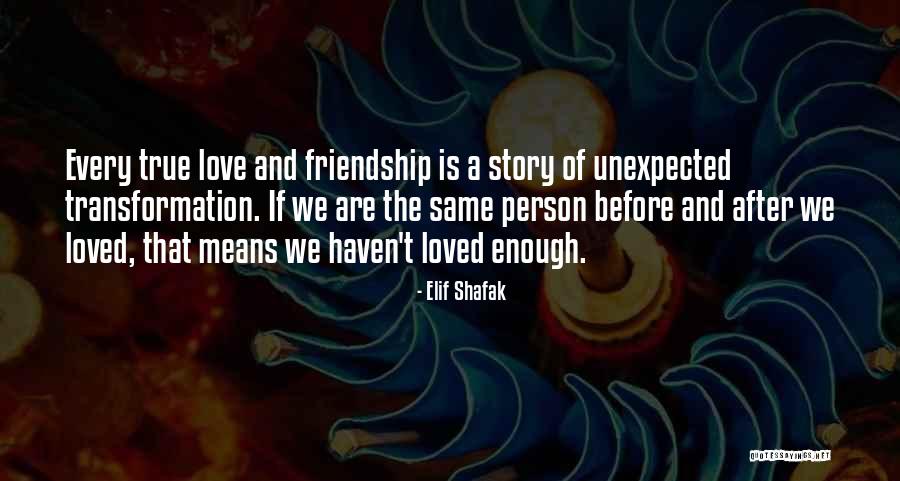 Means Of Friendship Quotes By Elif Shafak