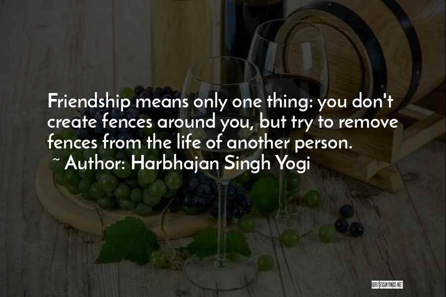 Means Of Friendship Quotes By Harbhajan Singh Yogi