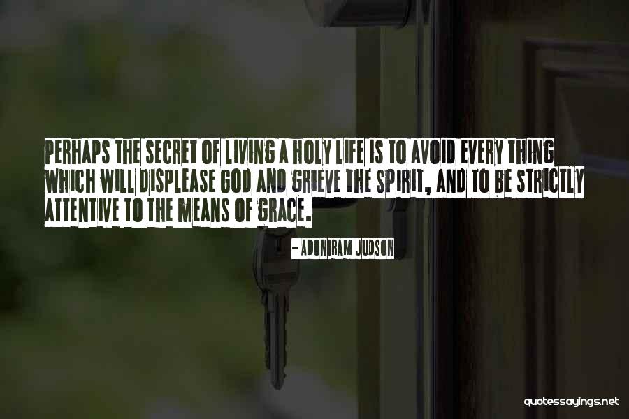 Means Of Grace Quotes By Adoniram Judson Means Of Grace Quotes By Adoniram Judson
