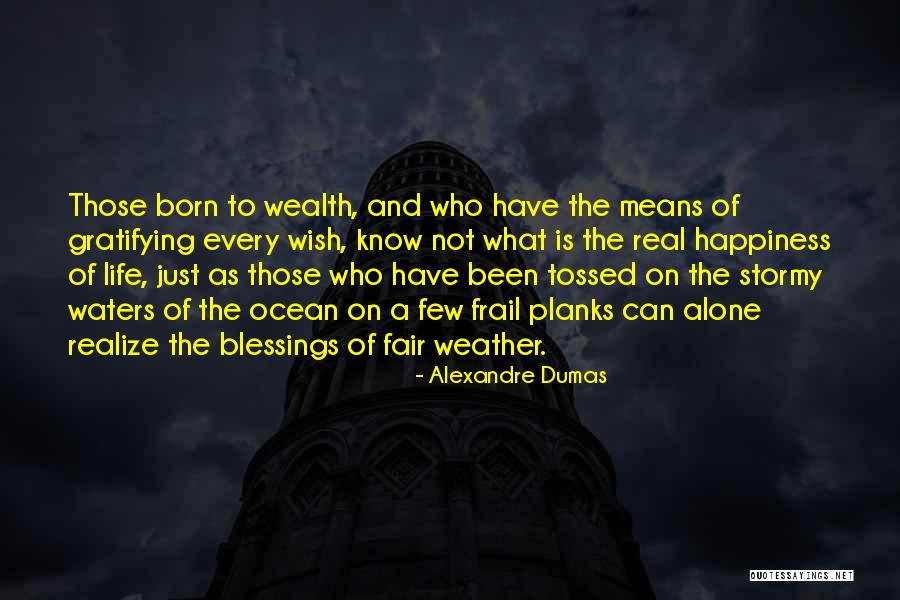 Means Of Life Quotes By Alexandre Dumas Means Of Life Quotes By Alexandre Dumas