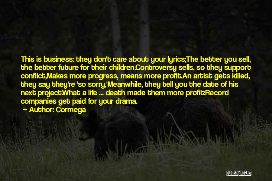 Means Of Life Quotes By Cormega
