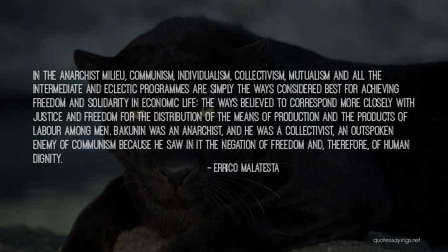 Means Of Life Quotes By Errico Malatesta