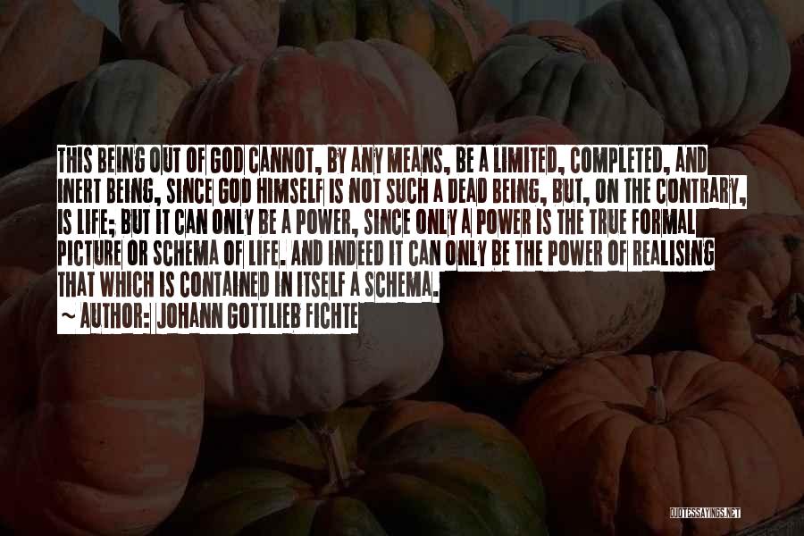 Means Of Life Quotes By Johann Gottlieb Fichte
