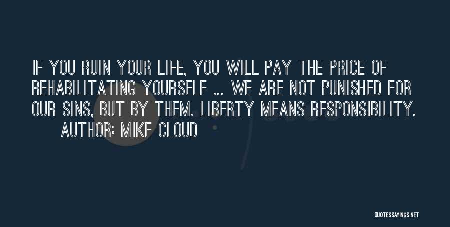 Means Of Life Quotes By Mike Cloud