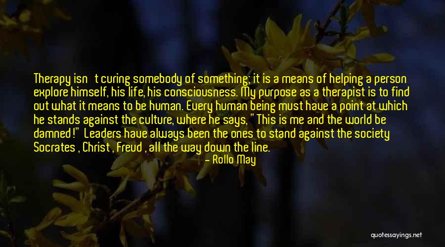 Means Of Life Quotes By Rollo May Means Of Life Quotes By Rollo May