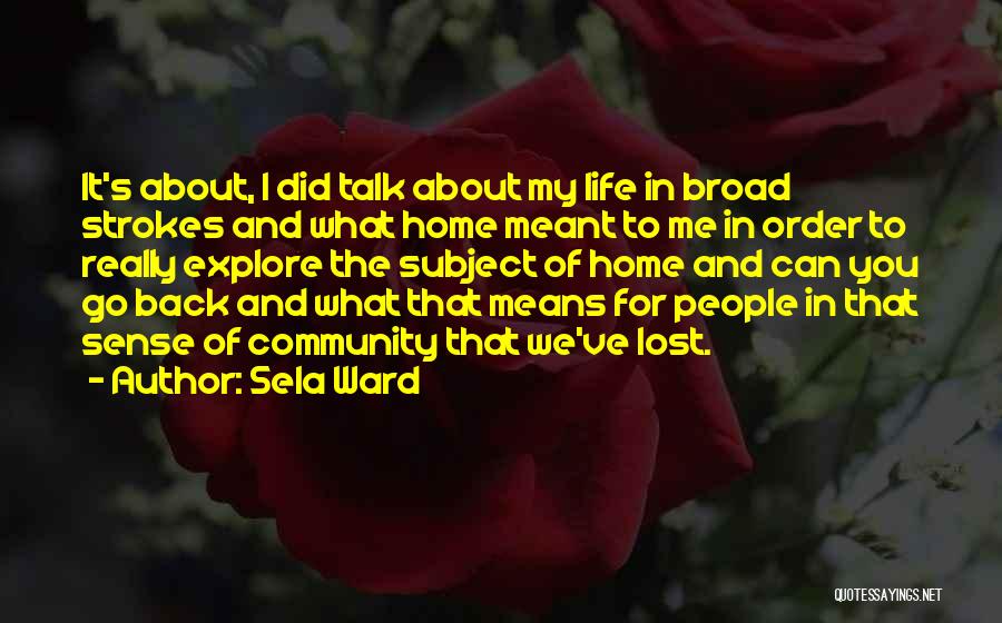 Means Of Life Quotes By Sela Ward