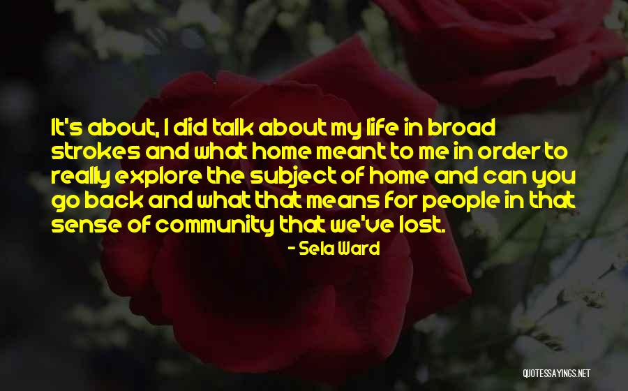 Means Of Life Quotes By Sela Ward