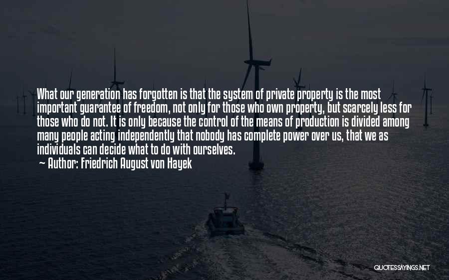 Means Of Production Quotes By Friedrich August Von Hayek