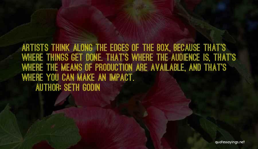 Means Of Production Quotes By Seth Godin